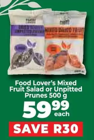 Food Lover's Market Food Lover’s Mixed Fruit Salad or Unpitted Prunes 500 g offer