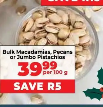Food Lover's Market Bulk Macadamias, Pecans or Jumbo Pistachios offer