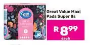Game Great Value Maxi Pads Super-8s Pack offer