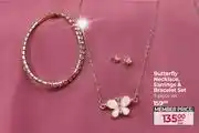 Dis-Chem Butterfly Necklace, Earrings & Bracelet Set 3 Piece Set-Per Set offer