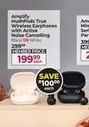 Dis-Chem Amplify HushPods True Wireless Earphones With Active Noise Cancelling Black Or White-Each offer
