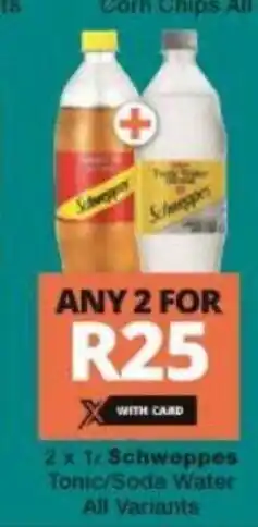 Checkers Schweppes Tonic / Soda Water All Variants 2 x 1L offer