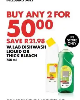 Woolworths W.LAB DISHWASH LIQUID OR THICK BLEACH offer
