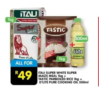 Shoprite ITAU SUPER WHITE SUPER MAIZE MEAL 1kg + TASTIC PARBOILED RICE 1kg + D'LITE PURE COOKING OIL 500ml offer
