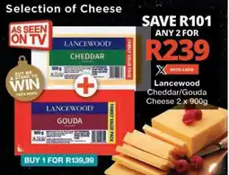 Checkers Lancewood Cheddar/Gouda Cheese 2 x 900g offer