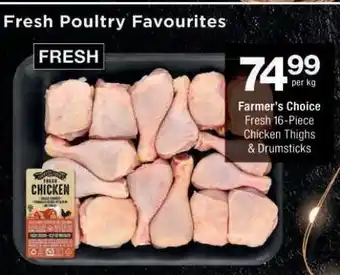 Checkers Farmer's Choice Fresh 16-Piece Chicken Thighs & Drumsticks offer