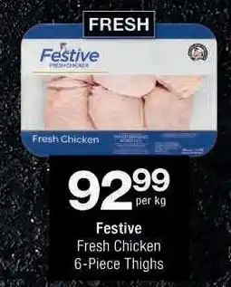 Checkers Festive Fresh Chicken 6-Piece Thighs offer
