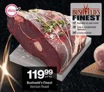 Checkers Bushveld's Finest Venison Roast offer
