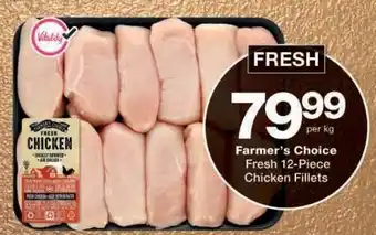 Checkers Farmer's Choice Fresh 12-Piece Chicken Fillets offer