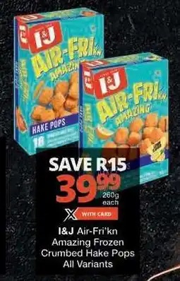 Checkers I&J Air-Fri'kn Amazing Frozen Crumbed Hake Pops offer