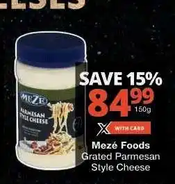 Checkers Mezé Foods Grated Parmesan Style Cheese offer