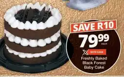 Checkers Freshly Baked Black Forest Baby Cake offer