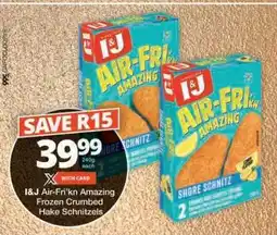 Checkers I&J Air-Fri'kn Amazing Frozen Crumbed Hake Schnitzels offer