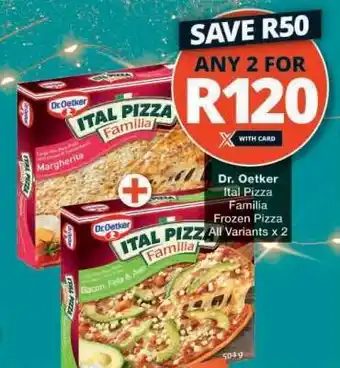 Checkers Dr. Oetker Ital Pizza Familia offer
