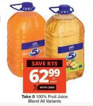 Checkers TAKE 5 100% FRUIT JUICE BLEND all variants offer