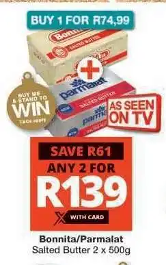 Checkers Bonnita/Parmalat Salted Butter 2 x 500g offer