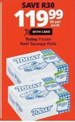 Checkers TODAY FROZEN BEEF SAUSAGE ROLLS offer