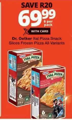 Checkers Dr Oetker Ital Pizza Snack Slices offer