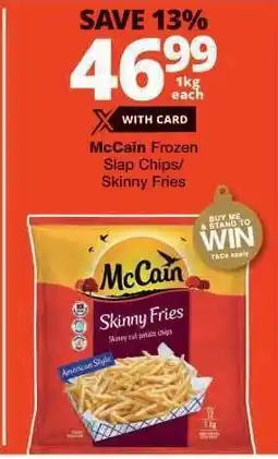 Checkers McCain Frozen Slap Chips/Skinny Fries offer