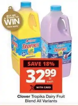 Checkers Clover Tropika Dairy Fruit Blend All Variants offer