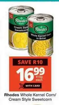Checkers RHODES WHOLE KERNEL CORN/CREAM STYLE SWEETCORN offer