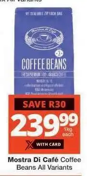 Checkers Mostra di Cafe Coffee Beans All Variants offer