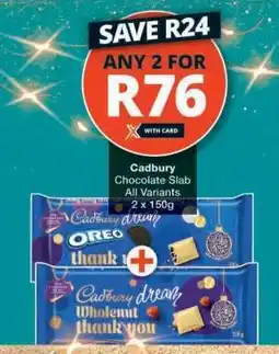 Checkers CADBURY CHOCOLATE SLAB offer