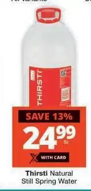 Checkers THIRSTI NATURAL STILL SPRING WATER offer
