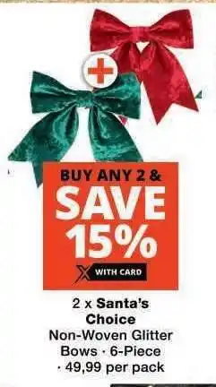 Checkers Santa's Choice Non-Woven Glitter Bows offer