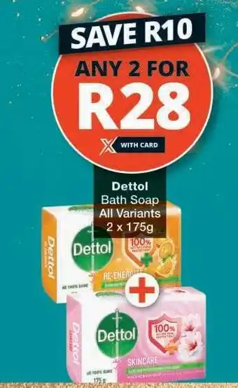 Checkers DETTOL BATH SOAP offer