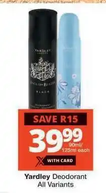 Checkers Yardley Deodorant All Variants offer