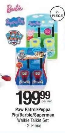 Checkers Paw Patrol/Peppa Pig/Barbie/Superman Walkie Talkie Set offer