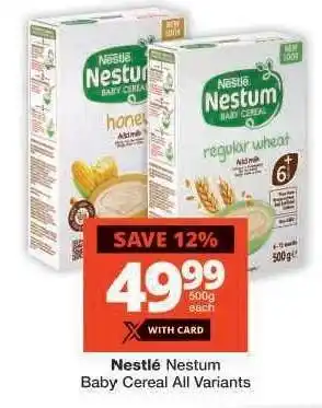 Checkers NESTLÉ NESTUM BABY CEREAL all variants offer