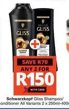 Checkers Schwarzkopf Gliss Shampoo/Conditioner offer