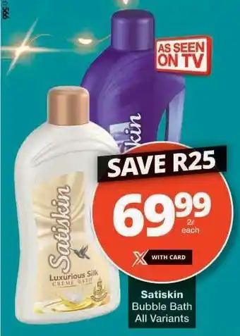 Checkers Satiskin Bubble Bath offer