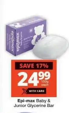 Checkers Epi-max Baby & Junior Glycerine Bar offer