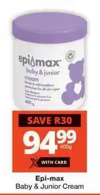 Checkers EPI-MAX BABY & JUNIOR CREAM offer