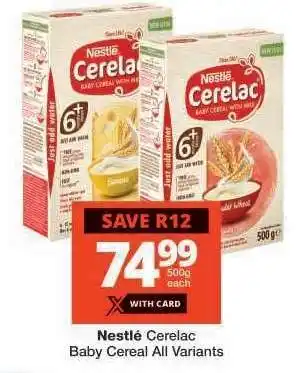 Checkers NESTLÉ CERELAC BABY CEREAL all variants offer