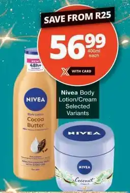 Checkers NIVEA BODY LOTION/CREAM offer
