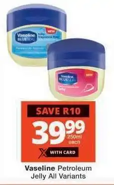 Checkers Vaseline Petroleum Jelly All Variants offer