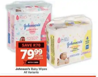 Checkers JOHNSON'S Baby Wipes (All variants) offer