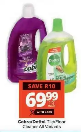 Checkers Cobra/Dettol Tile/Floor Cleaner offer