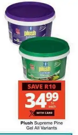 Checkers Plush Supreme Pine Gel All Variants offer