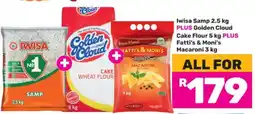 Game Iwisa Samp 2.5 kg PLUS Golden Cloud Cake Flour 5 kg PLUS Fatti's & Moni's Macaroni 3 kg offer