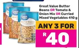 Game Great Value Butter Beans OR Tomato & Onion Mix OR Curried Mixed Vegetables 410 g offer