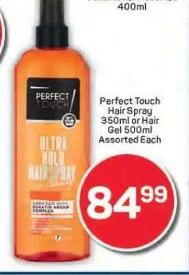 Pick n Pay Perfect Touch Hair Spray 350ml or Hair Gel 500ml Assorted Each offer