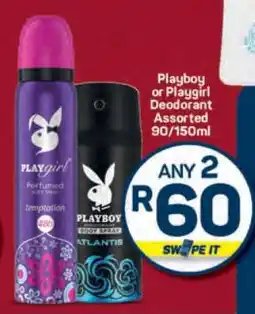 Pick n Pay Playboy or Playgirl Deodorant Assorted 90/150ml offer