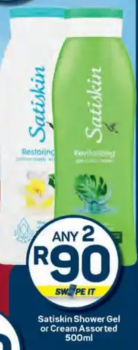 Pick n Pay Satiskin Shower Gel or Cream Assorted 500ml offer