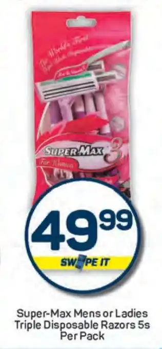 Pick n Pay Super-Max Mens or Ladies Triple Disposable Razors 5s Per Pack offer
