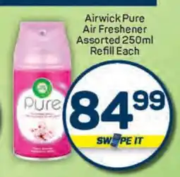 Pick n Pay Airwick Pure Air Freshener Assorted 250ml Refill Each offer